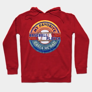 Baseball My Favorite Baseball Player Calls Me Dad Hoodie